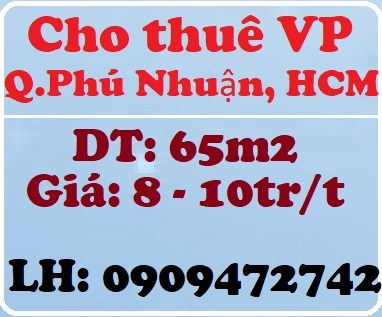 Cho thuê văn phòng Q.Phú Nhuận, TP.HCM giảm giá sốc từ 8tr đến 10tr; 0909472742