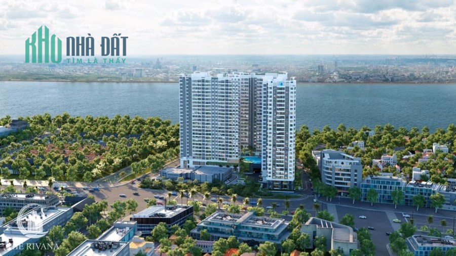 THE RIVANA - CĂN HỘ MẶT TIỀN 3 VIEW SÔNG - TT TRƯỚC 30% NHẬN NHÀ NGAY