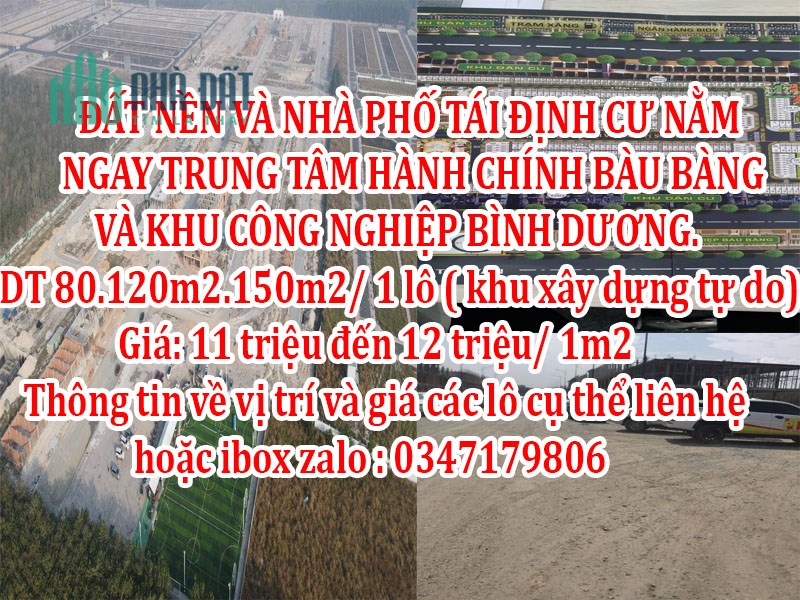 ĐẤT NỀN VÀ NHÀ PHỐ TÁI ĐỊNH CƯ NẰM NGAY TRUNG TÂM HÀNH CHÍNH BÀU BÀNG