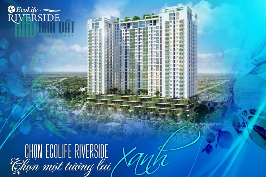 Ecolife Riverside khởi nguồn của  hạnh phúc