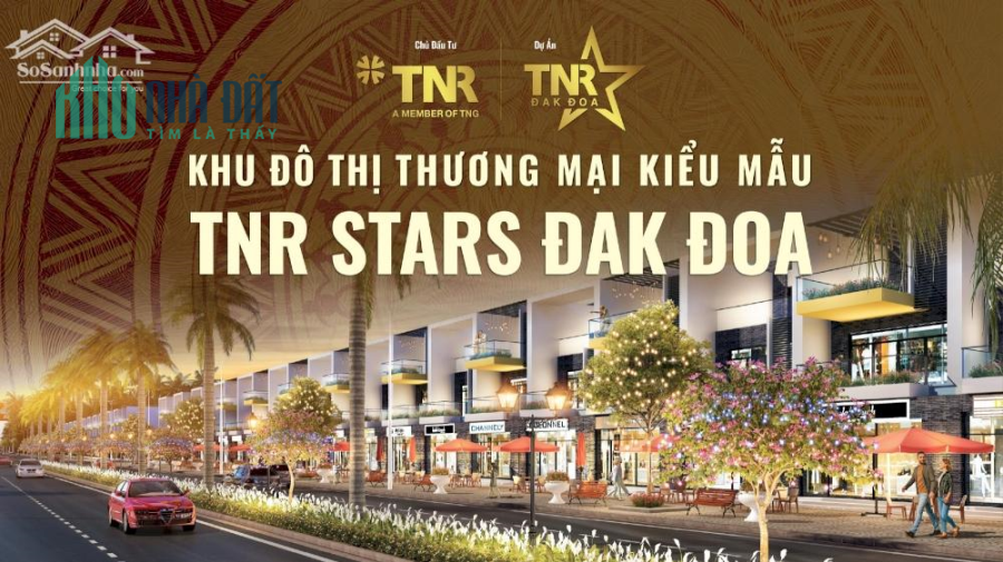 Chính thức nhận đặt chỗ ưu tên Khu đô thị kiểu mẫu TNR Stars Đăk Đoa