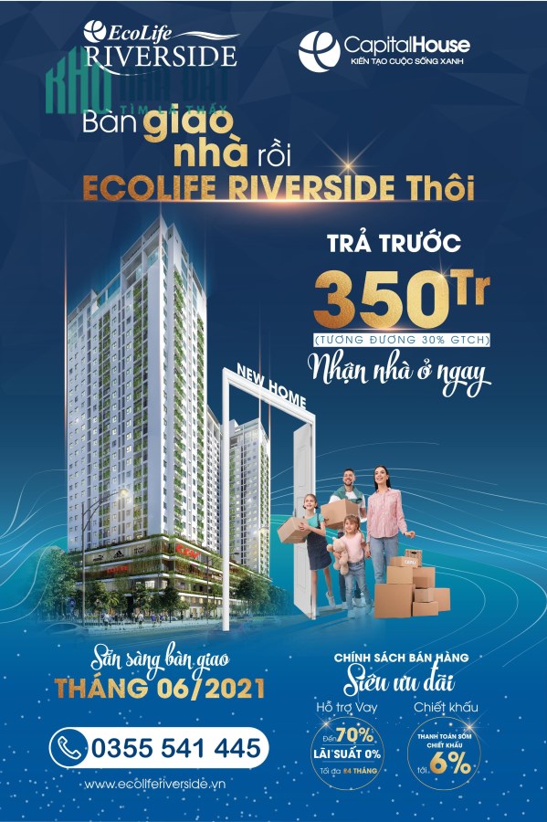 Căn hộ BÀN GIAO vào tháng 6/2021: Ecolife Riverside ngay thôi, nhận nhà ngay quà liền tay