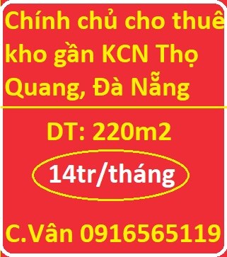 Chính chủ cho thuê kho gần KCN Thọ Quang, Đà Nẵng, 14tr/t; 0916565119