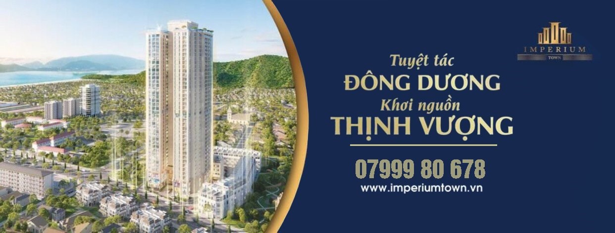 Căn hộ cao cấp Imperium Tower – gọi ngay (07999.80.678 - Đình Trí)