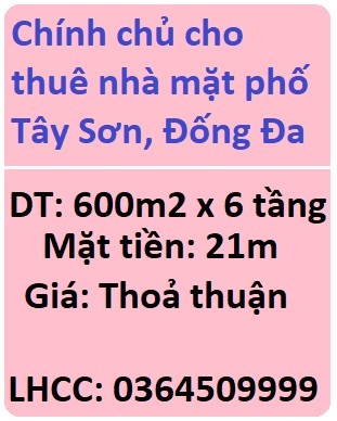 Chính chủ cho thuê nhà 6 tầng mặt phố Tây Sơn, Đống Đa, 0364509999