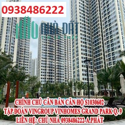 Bán căn hộ Vinhomes Grand Park S1030602, Tầng 6, Q9, TPHCM, 2,6 tỷ, 0938486222