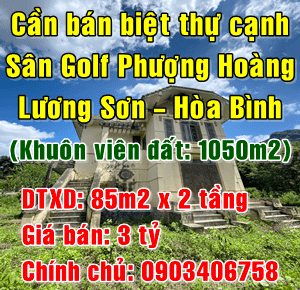 Chính chủ bán biệt thự cạnh sân golf Phượng Hoàng, Huyện Lương Sơn, Hòa Bình