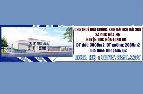 Cho thuê nhà xưởng, kho, bãi KCN Hải Sơn, xã Đức Hoà Hạ, Đức Hoà, Long An, 80k/m2; 0917929237