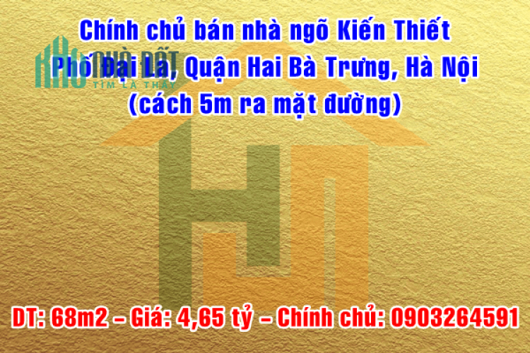 Chính chủ bán nhà ngõ Kiến Thiết, phố Đại La, Quận Hai Bà Trưng