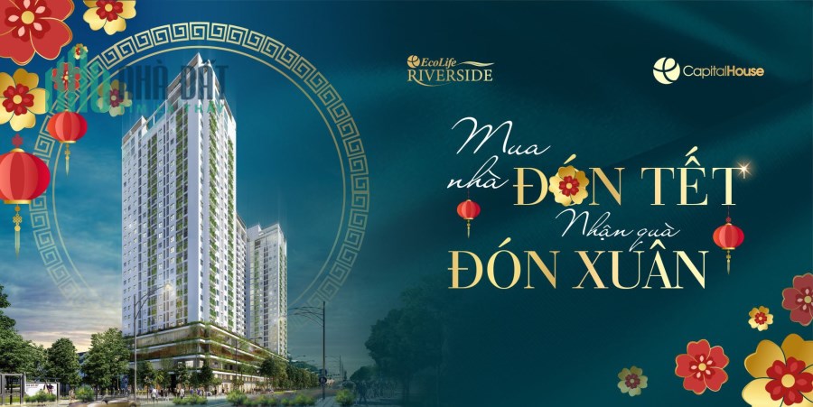 Căn hộ Ecolife Riverside - Khởi đầu tài lộc may mắn cho những tân chủ nhân tại Ecolife Riverside