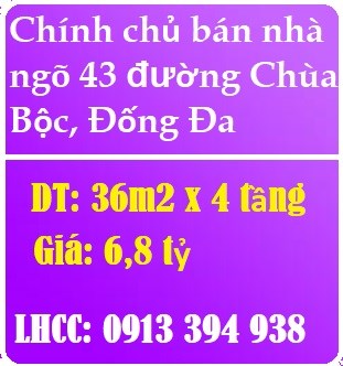 Chính chủ bán nhà ngõ 43 đường Chùa Bộc, Đống Đa, 6,8tỷ; 0913394938