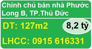 Chính chủ bán nhà Phước Long B, TP.Thủ Đức, 8,2 tỷ, 0915616331