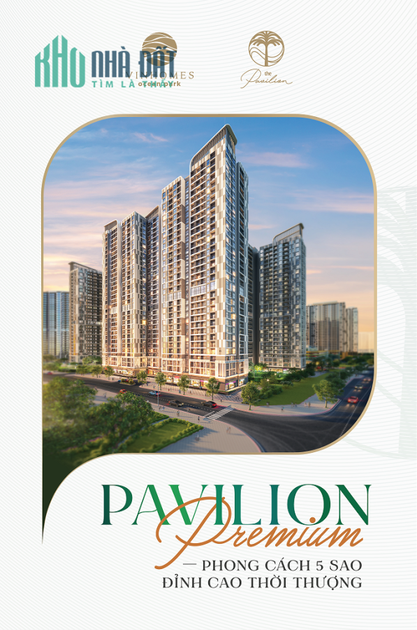 Chỉ cần 300tr sở hữu căn hộ PAVILION PREMIUM - trải nghiệm phong cách khách sạn 5 sao