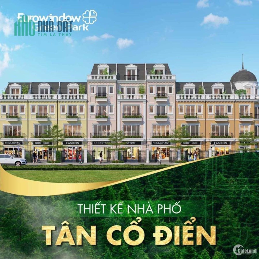 MỞ BÁN LK SHOPHOUSE DỰ ÁN EUROWINDOW GREEN PARK TRUNG TÂM TP YÊN BÁI