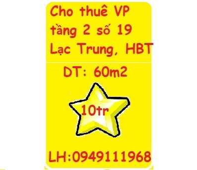 💥Cho thuê văn phòng tầng 2 tại số 19 Lạc Trung, P. Vĩnh Tuy, Hai Bà Trưng, 10tr/th; 0949111968