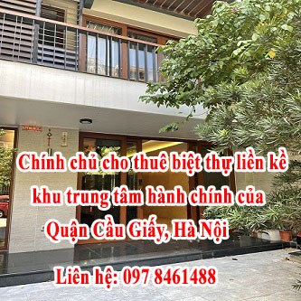 Cần cho thuê biệt thự liền kề khu trung tâm hành chính của Quận Cầu Giấy, Hà Nội
