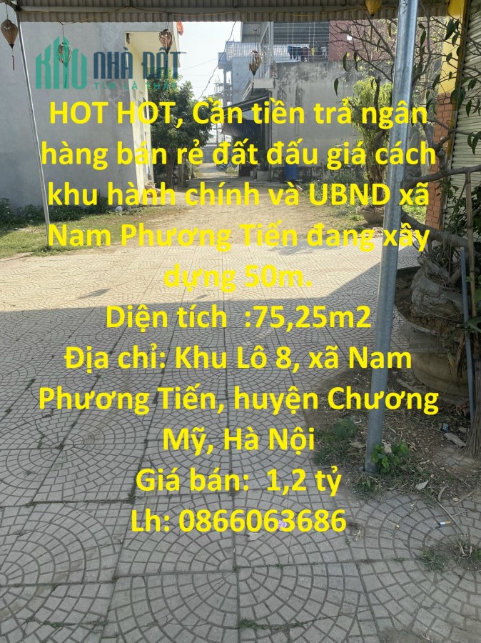 HOT HOT, Cần tiền trả ngân hàng bán rẻ đất đấu giá cách khu hành chính và UBND xã Nam Phương Tiến