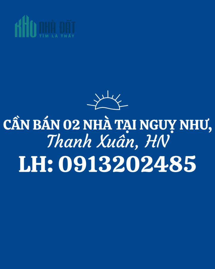 CHÍNH CHỦ BÁN 2 NHÀ TẠI NGUỴ NHƯ, KONTUM, THANH XUÂN, HÀ NỘI.