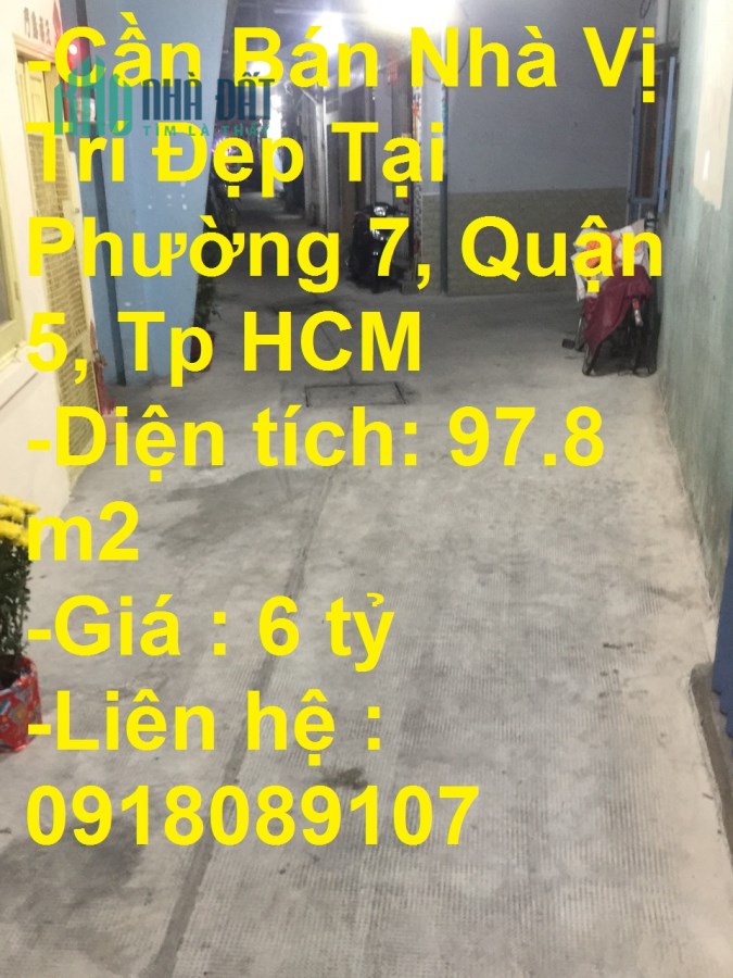 Cần Bán Nhà Vị Trí Đẹp Tại  Phường 7, Quận 5, Tp Hôà Chí Minh.