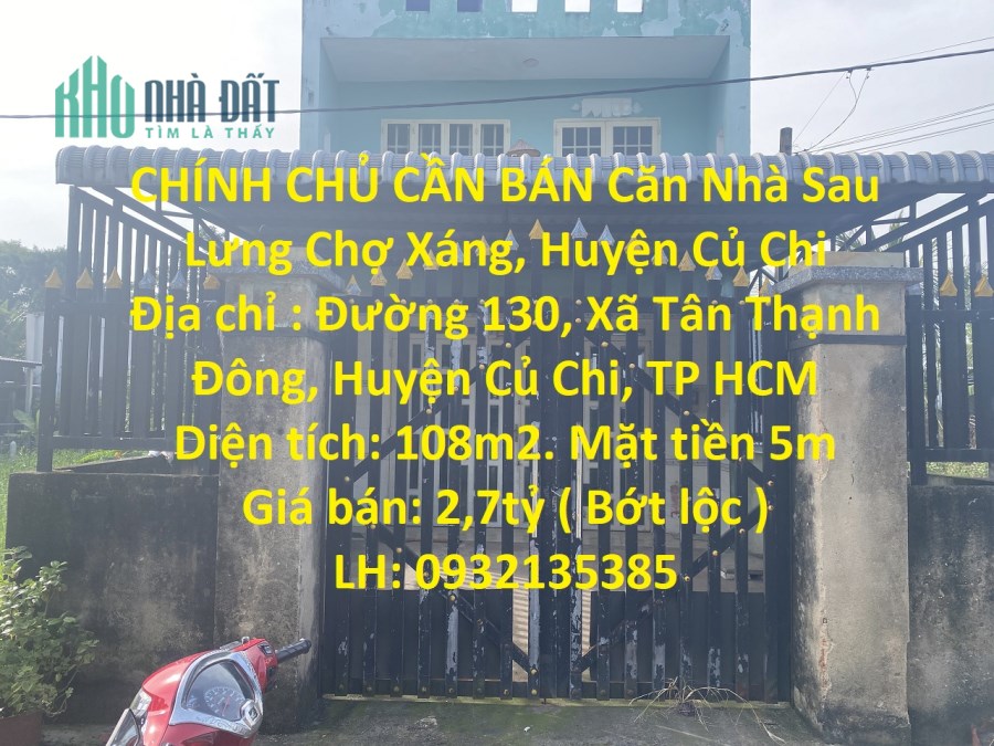 CHÍNH CHỦ CẦN BÁN Căn Nhà Sau Lưng Chợ Xáng, Huyện Củ Chi