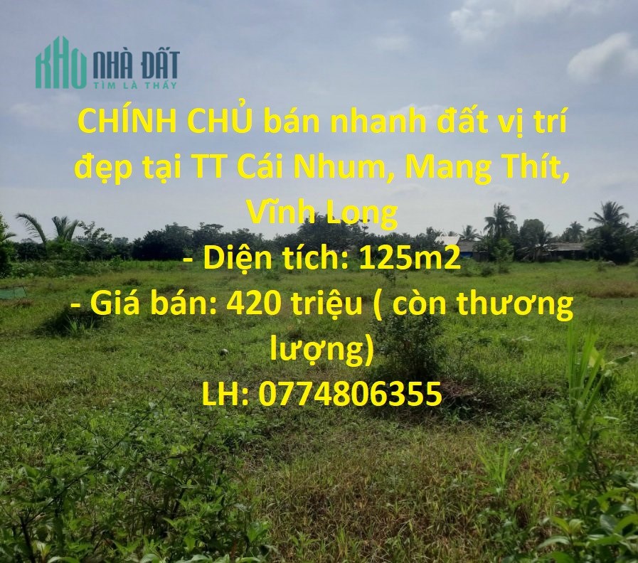 CHÍNH CHỦ bán nhanh đất vị trí đẹp tại TT Cái Nhum, Mang Thít, Vĩnh Long
