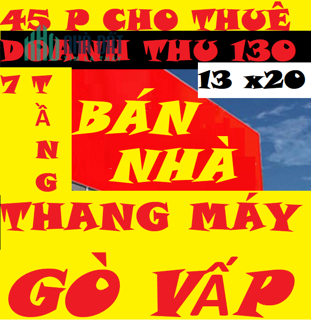 🔥MUA BÁN NHÀ ĐẤT, QUẬN GÒ VẤP, 7 TẦNG  13x20 DOANH THU 130 TRIỆU TRÊN THÁNG