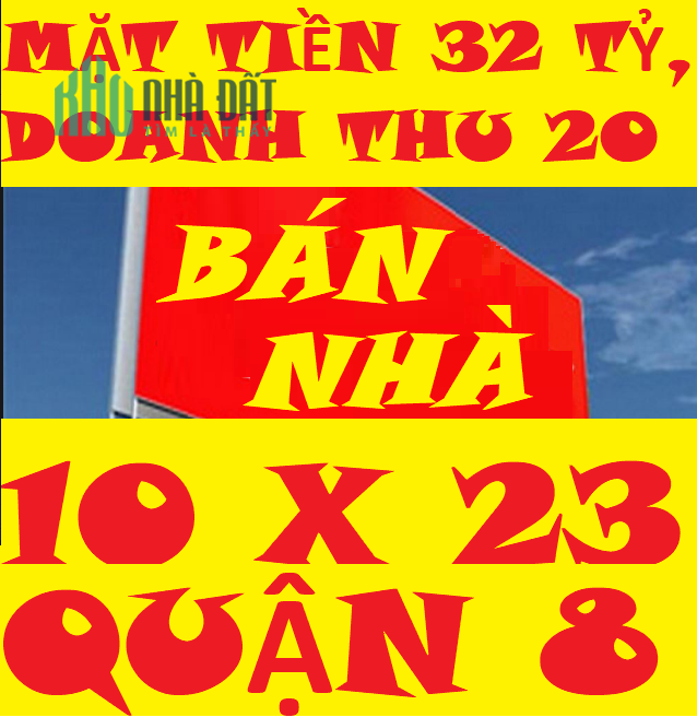 🔥MUA BÁN NHÀ ĐẤT, QUẬN 8, MẶT TIỀN 10X23M, 230M2 DOANH THU 20 TR