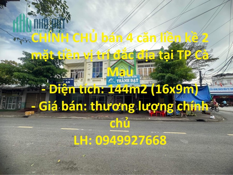 CHÍNH CHỦ bán 4 căn liền kề 2 mặt tiền vị trí đắc địa tại TP Cà Mau