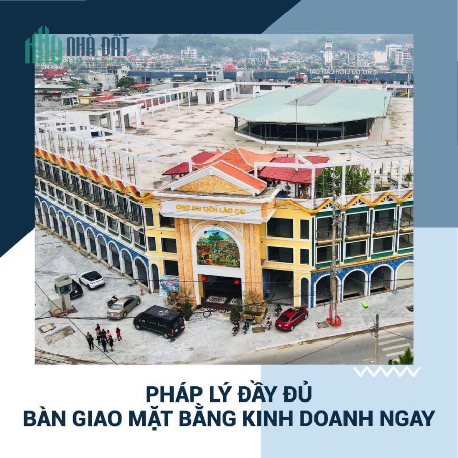 Sở hữu ngay kiot chợ du lịch Lào Cai với giá và chính sách tốt nhất. Liên hệ: 0989 143 356