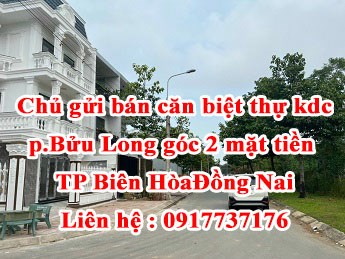 Cần bán căn biệt thự kdc Phường Bửu Long góc 2 mặt tiền TP Biên Hoà