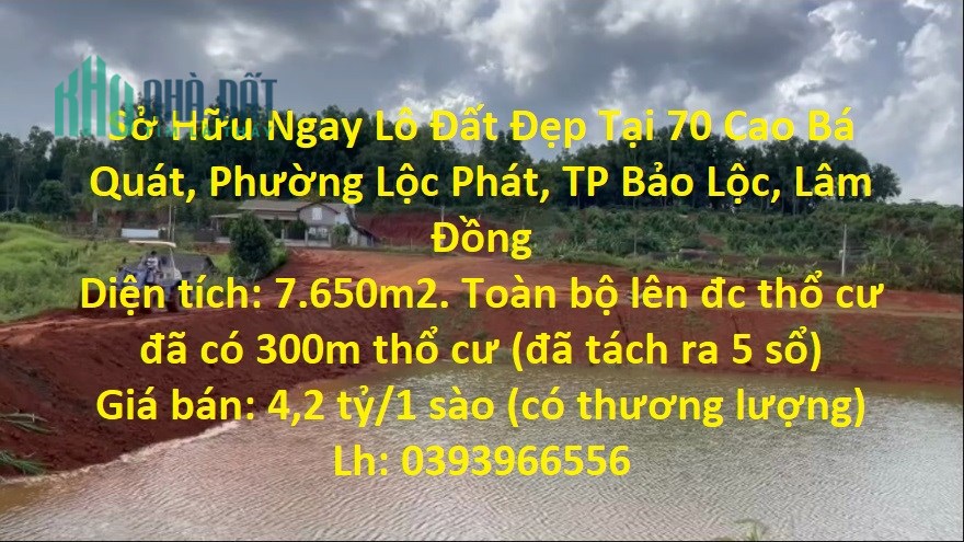 Sở Hữu Ngay Lô Đất Đẹp Tại 70 Cao Bá Quát, Phường Lộc Phát, TP Bảo Lộc, Lâm Đồng