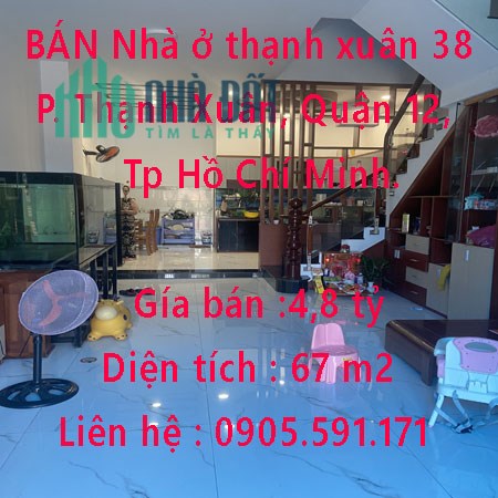 BÁN Nhà ở thạnh xuân 38 quận 12 Tp Hồ Chí Minh.