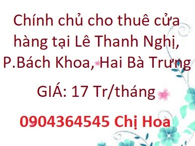 💥Chính chủ cho thuê cửa hàng tại Lê Thanh Nghị, P.Bách Khoa, Hai Bà Trưng; 17tr/th; 0904364545