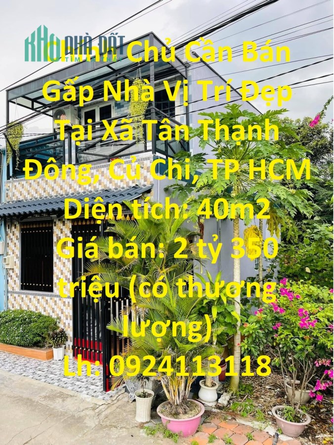 Chính Chủ Cần Bán Gấp Nhà Vị Trí Đẹp Tại Xã Tân Thạnh Đông, Củ Chi, TP HCM