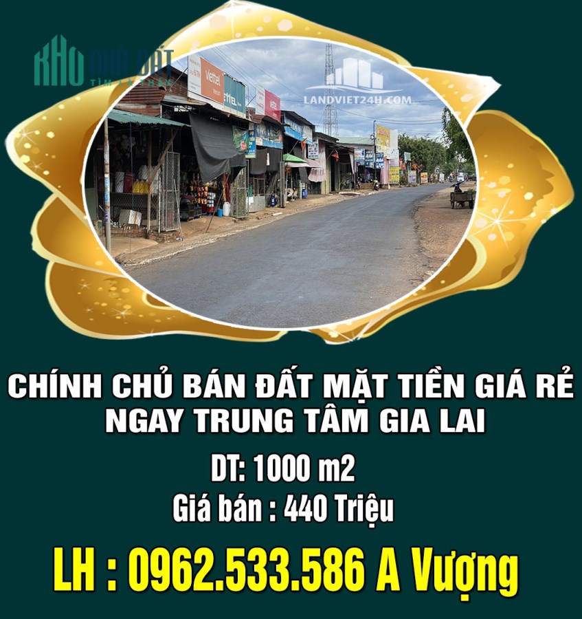 CHÍNH CHỦ BÁN ĐẤT MẶT TIỀN GIÁ RẺ NGAY TRUNG TÂM GIA LAI